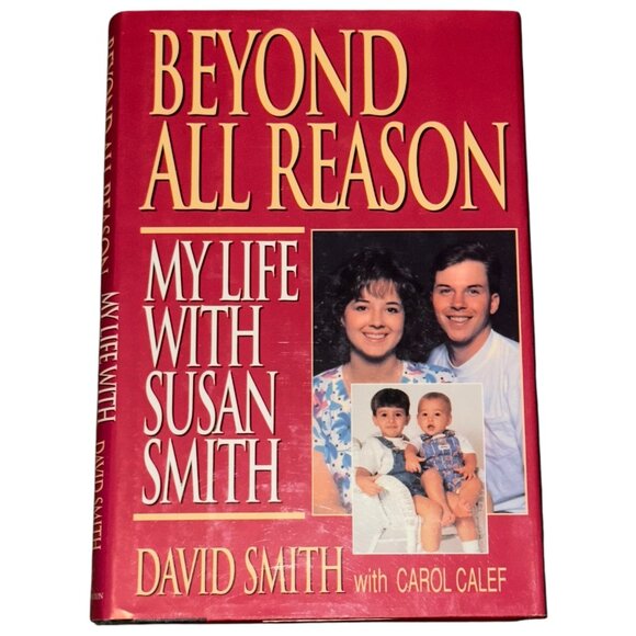 Beyond All Reason: My Life With Susan Smith By David Smith Hardcover 1995 - Picture 1 of 6